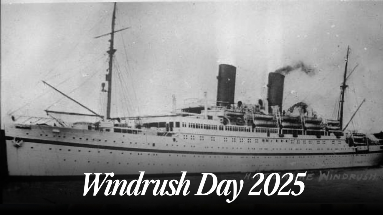 A black and white photograph of the HMT Empire Windrush overlaid with white text reading 'Windrush Day 2025'