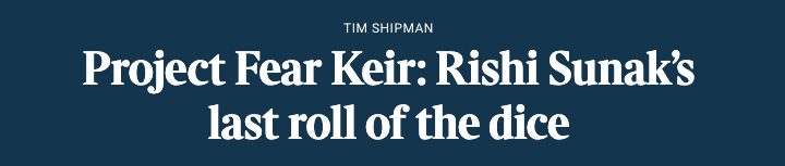 The Sunday Times headline: Project Fear Keir: Rishi Sunak's last roll of the dice