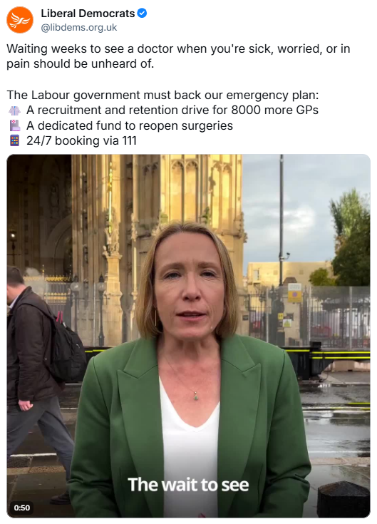 A post from the Liberal Democrats on Bluesky sharing a video of Helen Morgan talking outside Parliament. The post reads 'Waiting weeks to see a doctor when you're sick, worried, or in pain should be unheard of. The Labour government must back our emergency plan: A recruitment and retention drive for 8000 more GPs. A dedicated fund to reopen surgeries. 24/7 booking via 111
