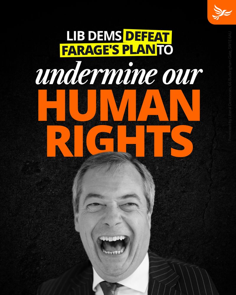 A social media post with a picture of Nigel Farage and the caption 'Lib Dems Defeat Farage's Plan to Undermine Human Rights'