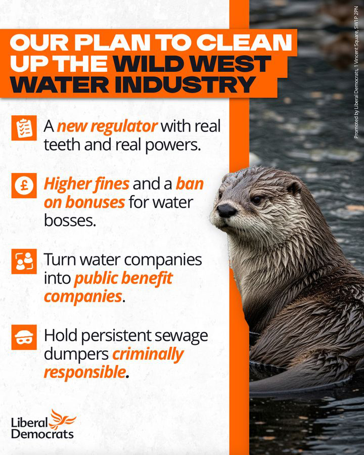 Graphic to post on social media - 'Our plan to clean up the wild west water industry: A new regulator with real teeth and real powers. Higher fines and a ban on bonuses for water bosses. Turn water companies into public benefit companies. Hold persistent sewage dumpers criminally responsible.