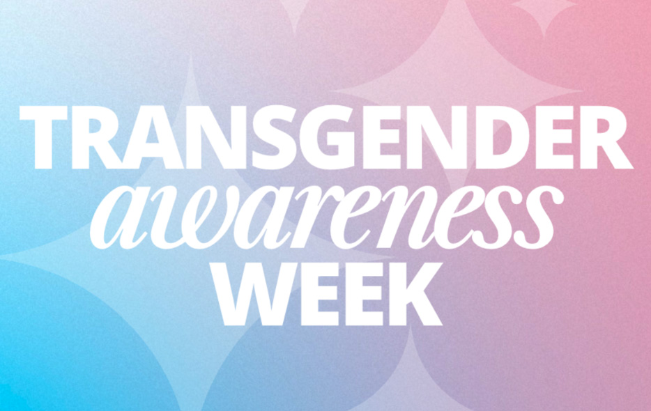 Transgender Awareness Week